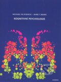 Kniha: Kognitivní psychologie (Mark T. Keane a Michael W. Eysenck). Academia, 2008