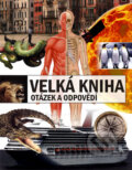 Kniha: Velká kniha otázek a odpovědí (Autorský kolektiv). Deus, 2008