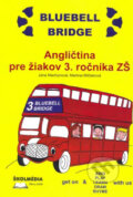 Kniha: Bluebell Bridge 3 (Jana Machynová a Martina Mičiaková). Školmédia, 2008