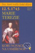 Kniha: Marie Terezie (Eduard Maur). Havran Praha, 2008