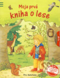 Kniha: Moja prvá kniha o lese (Anna Pfeiffer). Vnímavé deti, 2008