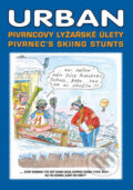 Kniha: Pivrncovy lyžařské úlety/Pivrnec’s skiing stunts (Petr Urban). Jan Kohoutek, 2008