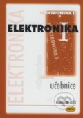 Elektronika I. - Miloslav Bezděk, Kopp, 2008