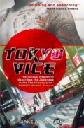 Tokyo Vice - Jake Adelstein, 2010