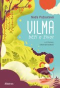 Vilma běží o život - Naďa Pažoutová, Albatros CZ, 2019