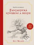 Kniha: Naučte se kreslit - Fantastická stvoření a bestie (Kev Walker), 2018 Kniha: Naučte se kreslit - Fantastická stvoření a bestie (Kev Walker), 2018