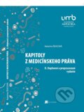 Kapitoly z medicínskeho práva - Katarína Ševcová, Belianum, 2019