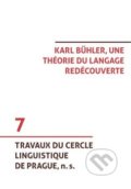 Karl Bühler, une théorie du langage redécouverte - Tomáš Hoskovec, OPS, 2019