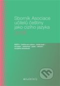 Sborník Asociace učitelů češtiny jako cizího jazyka 2018 - Lenka Suchomelová, Akropolis, 2019
