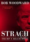 Strach - Bob Woodward, 2019