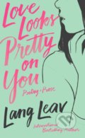 Love Looks Pretty on You - Lang Leav, Andrews McMeel, 2019