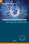 Fertility Preservation in Clinical Practice - Martin Huser, Maxdorf, 2019