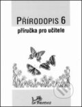 Přírodopis 6 Příručka pro učitele - Jaroslav Jurčák, Prodos, 1997