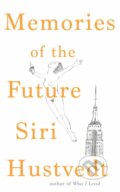 Memories of the Future - Siri Hustvedt, Sceptre, 2019