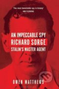 An Impeccable Spy - Owen Matthews, Bloomsbury, 2017