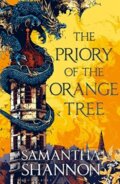 The Priory of the Orange Tree - Samantha Shannon, Bloomsbury, 2019
