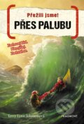 Kniha: Přežili jsme! Přes palubu (Terry Lynn Johnson). Nakladatelství Fragment, 2019