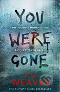 You Were Gone - Tim Weave, 2019