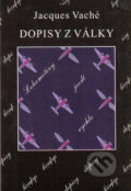 Kniha: Dopisy z války (Jacques Vaché). Volvox Globator, 1999