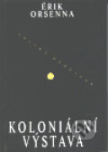 Koloniální výstava - Érik Orsena, Volvox Globator, 2000