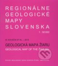 Geologická mapa Žiaru 1:50 000 - Kolektív, Štátny geologický ústav Dionýza Štúra, 2015