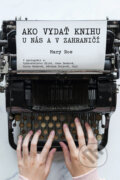 E-kniha: Ako vydať knihu u nás a v zahraničí (Mary Roe)