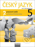 Český jazyk 5/2 pracovní sešit - Jaroslava Kosová, Gabriela Babušová, Lenka Rykrová, Jitka Vokšická, Fraus, 2011