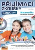 Přijímací zkoušky nanečisto Matematika pro žáky 5. a 7. ročníků ZŠ - Jana Gabčanová, Dagmar Malinová, Roman Marschner, Computer Media, 2018