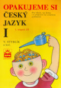 Opakujeme si český jazyk I - Vlastimil Styblík, 1999