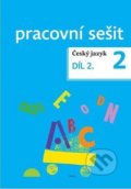 Český jazyk 2 pracovní sešit Díl 2. - Dagmar Chroboková, Kristýna Tučková, Zdeněk Topil, Tobiáš, 2015