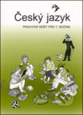 Český jazyk pracovní sešit pro 7. ročník - Vladimíra Bičíková, Zdeněk Topil, František Šafránek, Tobiáš, 2009