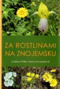 Za rostlinami na Znojemsku - Ladislav Fiala, Hana Vymazalová, Sursum, 2015