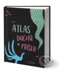 Atlas duchů a příšer - Federica Magrin, Laura Brenlla, Edice knihy Omega, 2019