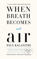 When Breath Becomes Air - Paul Kalanithi, Random House, 2019