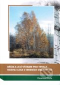 Bříza a její význam pro trvalý rozvoj lesa v imisních oblastech - Emanuel Kula, Lesnická práce, 2011
