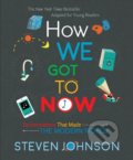 How We Got To Now - Steven Johnson, Penguin Books, 2019