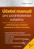 Účetní manuál pro podnikatelské subjekty - Vladimír Hruška, 2019