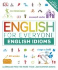 English for Everyone: English Idioms, Dorling Kindersley, 2019