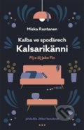 Kalba ve spoďárech: Kalsarikänni - Miska Rantanen, Paseka, 2019