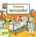 Kniha: Poznávej nemocnici (Pixi knihy). Pixi knihy, 2012