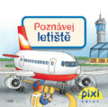 Poznávej letiště - Petra Klose, Pixi knihy, 2018