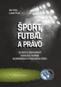 Šport, futbal a právo - Ján Svák, Lukáš Pitek, Wolters Kluwer, 2019