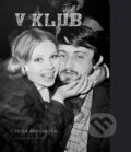 Kniha: V Klub (Peter Procházka). Marenčin PT, 2008