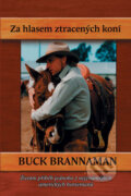 Za hlasem ztracených koní - Buck Brannaman, Harmony