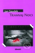 Tramvaj Noci - Jan Saudek, Slovart CZ, 2008