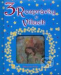 Kniha: 3 rozprávky o vílach (Viktoria Print). Viktoria Print