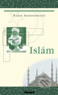 Islám - Karen Armstrongová, Slovart CZ, 2008