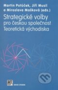 Strategické volby pro českou společnost - Martin Potůček a kol., SLON, 2008