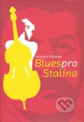 Blues pro Stalina - Vladimír Poštulka, 2008