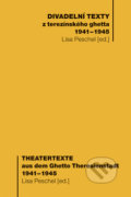 Divadelní texty z terezínského ghetta 1941-1945 - Lisa Peschel, 2008